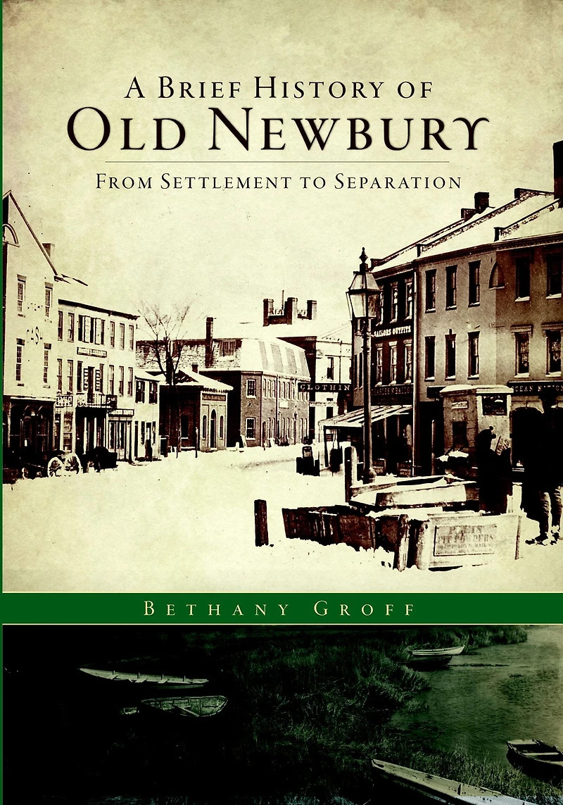 A Brief History of Old Newbury: From Settlement to Separation