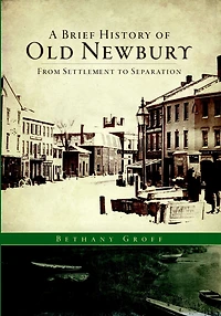 A Brief History of Old Newbury: From Settlement to Separation