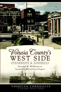 Volusia County's West Side: Steamboats & Sandhills