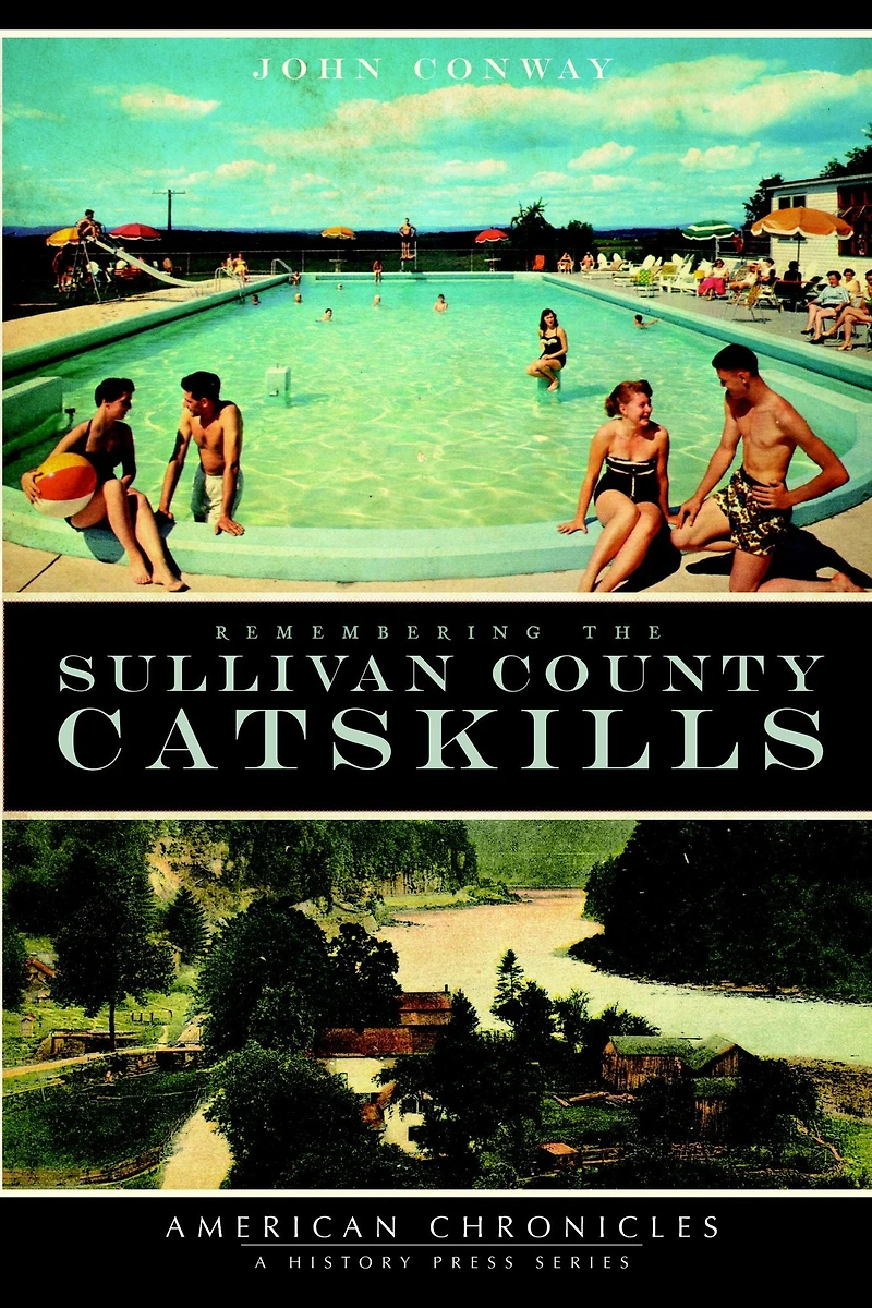 Remembering the Sullivan County Catskills