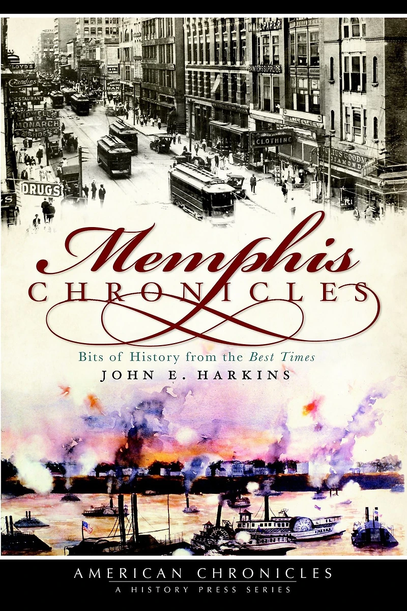 Memphis Chronicles: Bits of History from the Best Times