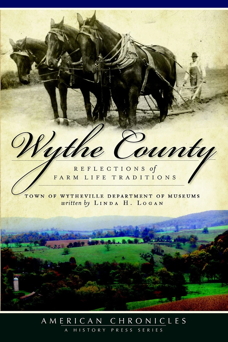 Wythe County: Reflections of Farm Life Traditions