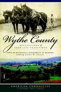 Wythe County: Reflections of Farm Life Traditions