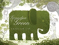 Grandpa Green (Caldecott Honor Book)