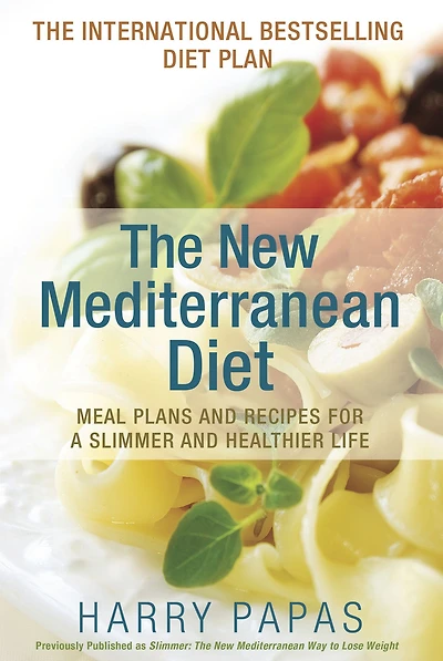 The New Mediterranean Diet: Meal Plans and Recipes for a Slimmer Healthier Life