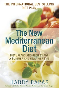 The New Mediterranean Diet: Meal Plans and Recipes for a Slimmer Healthier Life