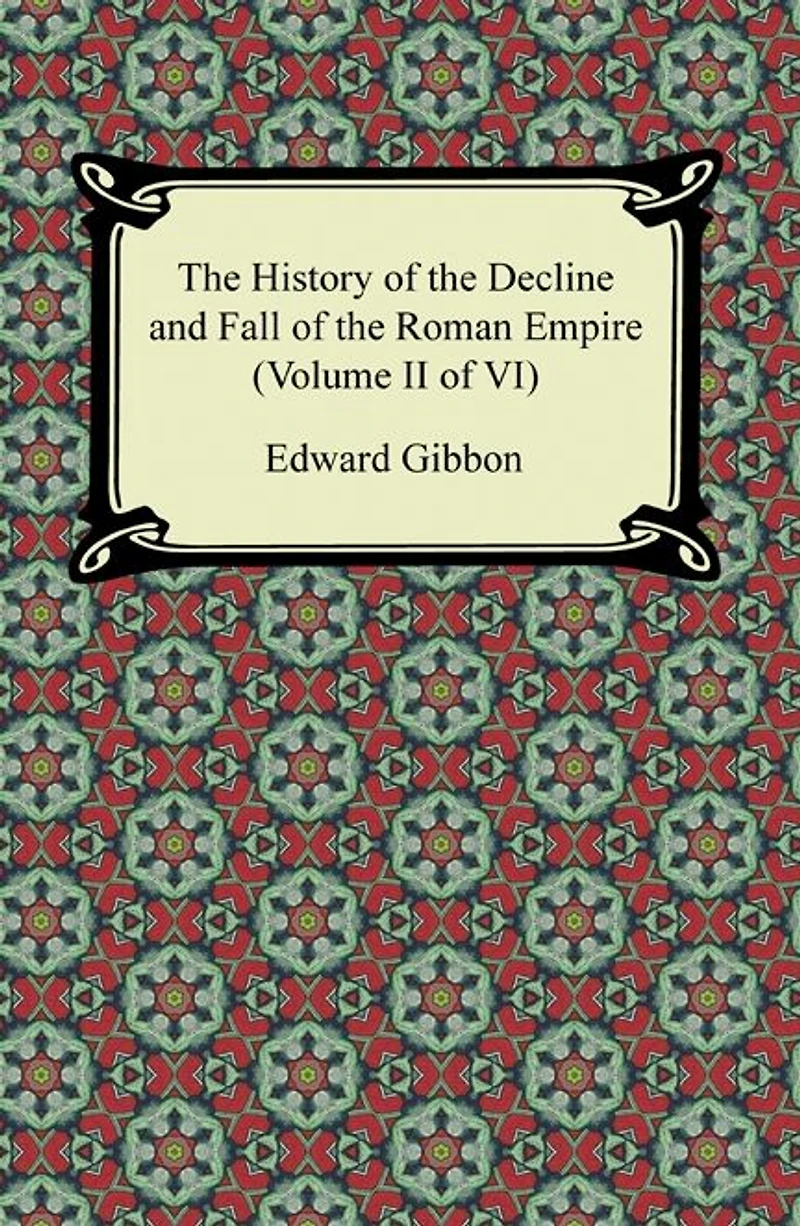 The History of the Decline and Fall of the Roman Empire (Volume III of VI)