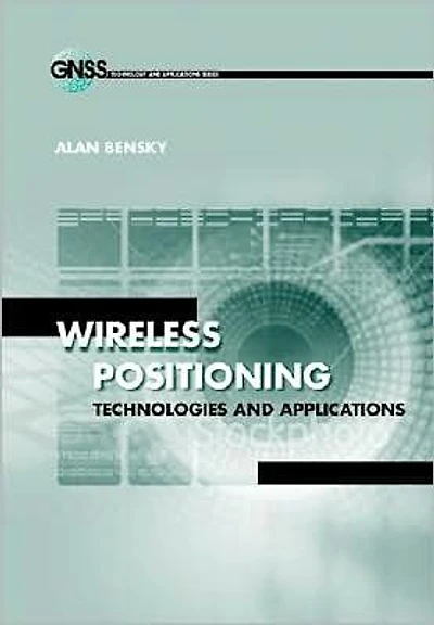 Wireless Positioning Technologies and Applications