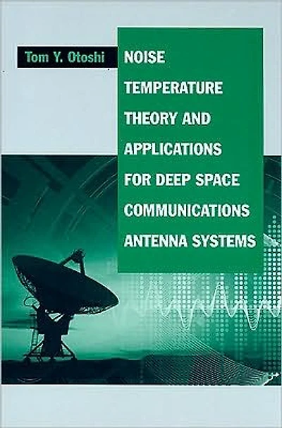 Noise Temperature Theory and Applications for Deep Space Communications Antenna Systems