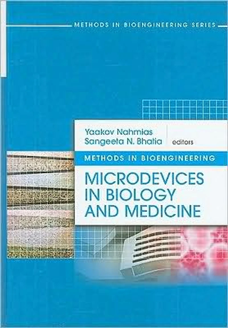 Methods Bioengineering: Microdevices Biology and Medicine
