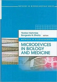 Methods Bioengineering: Microdevices Biology and Medicine