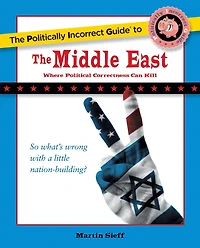 the Politically Incorrect Guide to Middle East
