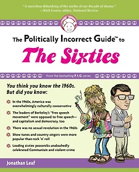 the Politically Incorrect Guide to Sixties