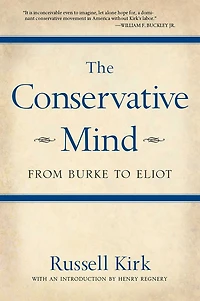 The Conservative Mind: From Burke to Eliot
