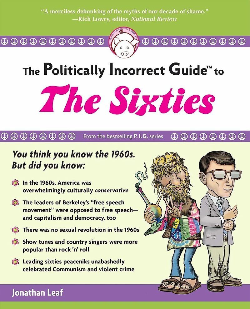 the Politically Incorrect Guide to Sixties