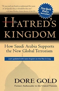 Hatred's Kingdom: How Saudi Arabia Supports the New Global Terrorism