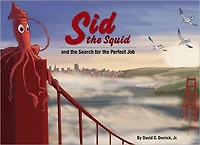 Sid the Squid: and Search for Perfect Job