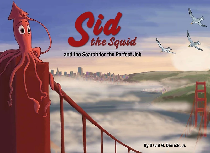 Sid the Squid: and Search for Perfect Job