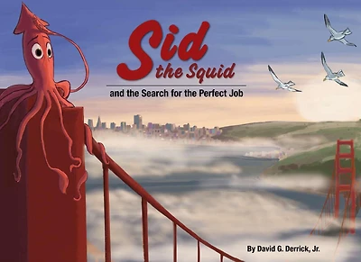 Sid the Squid: and Search for Perfect Job