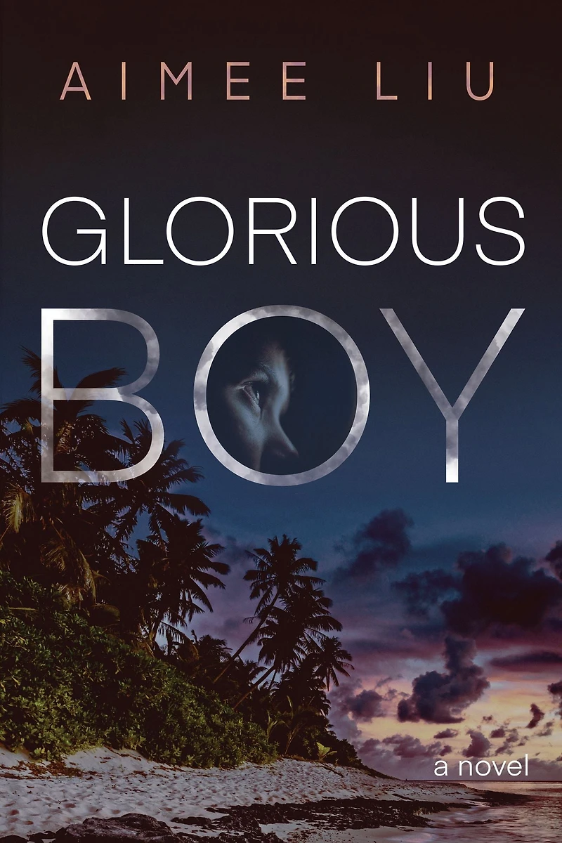 Glorious Boy: A Novel