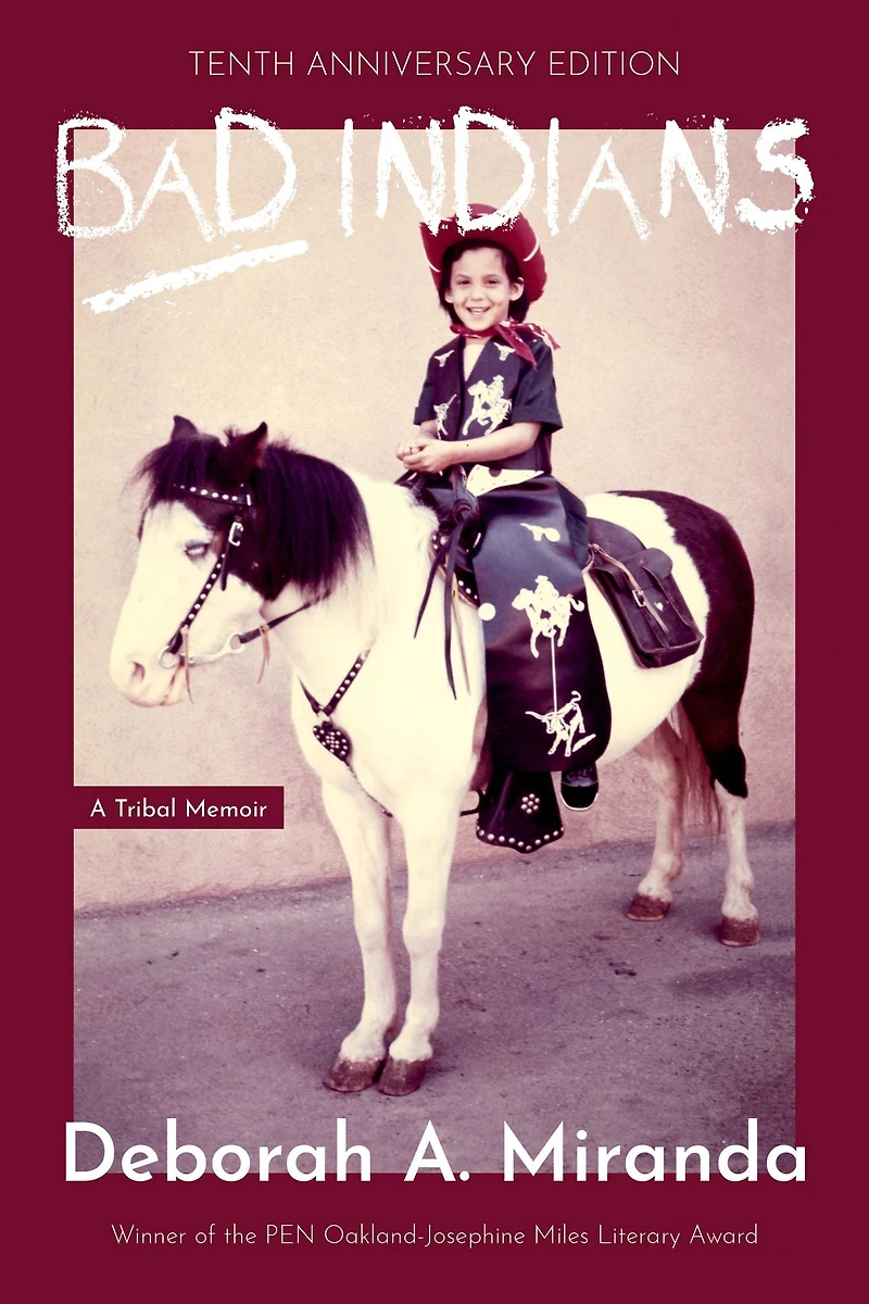 Bad Indians: A Tribal Memoir