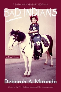 Bad Indians: A Tribal Memoir