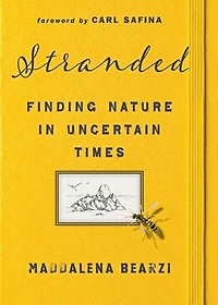 Stranded: Finding Nature Uncertain Times