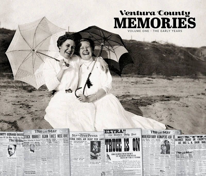 Ventura County Memories: Volume One - The Early Years