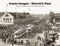 Iconic Images of Detroit's Past: History Through the Lens of The Detroit News