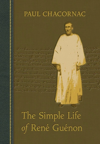 Simple Life Of Rene Guenon
