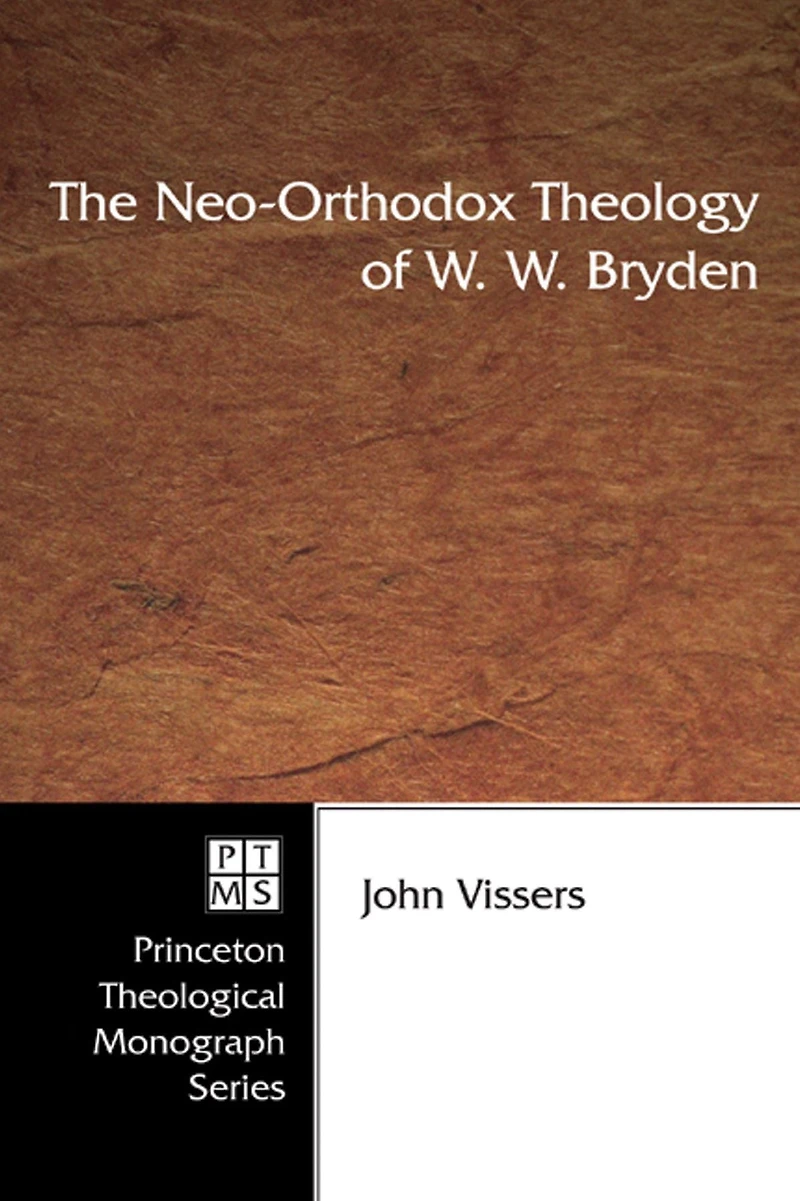 The Neo-Orthodox Theology of W. Bryden