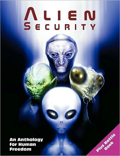Alien Security: An Anthology for Human Freedom (Plus Battle Book)