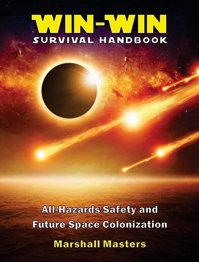Win-Win Survival Handbook: All-Hazards Safety and Future Space Colonization (Paperback)