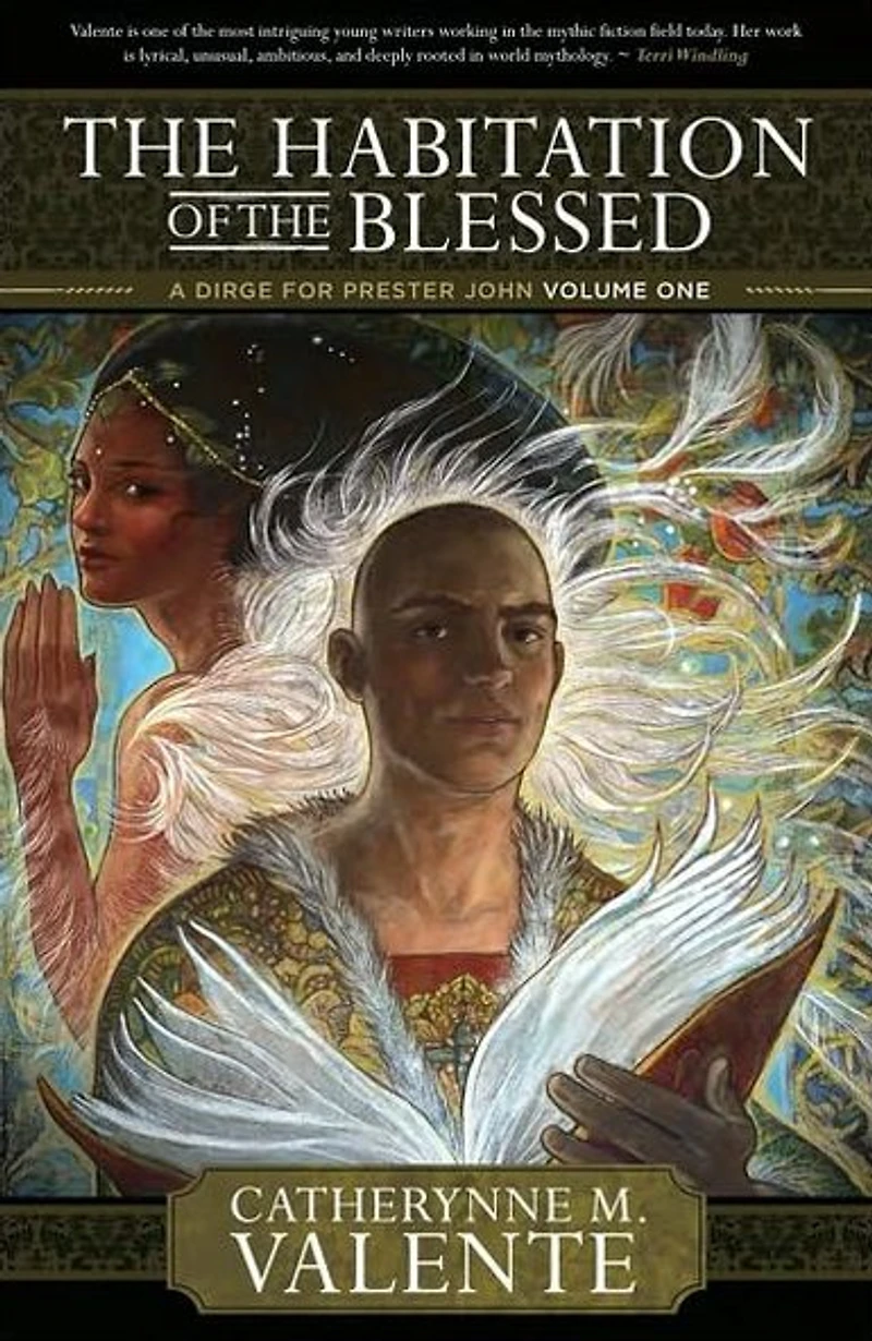 the Habitation of Blessed: A Dirge for Prester John, Volume One