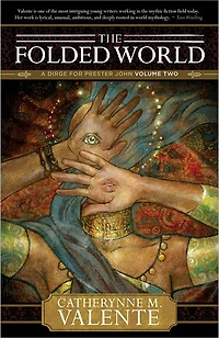 The Folded World: A Dirge for Prester John Volume Two