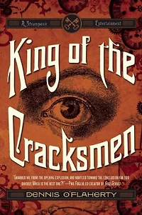 King of the Cracksmen: A Steampunk Entertainment