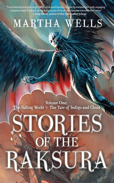 Stories of The Raksura, Volume One: Falling World & Tale Indigo and Cloud