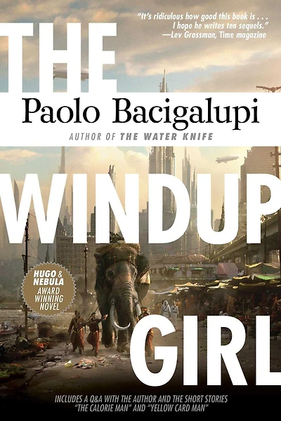 The Windup Girl (Hugo Award Winner)
