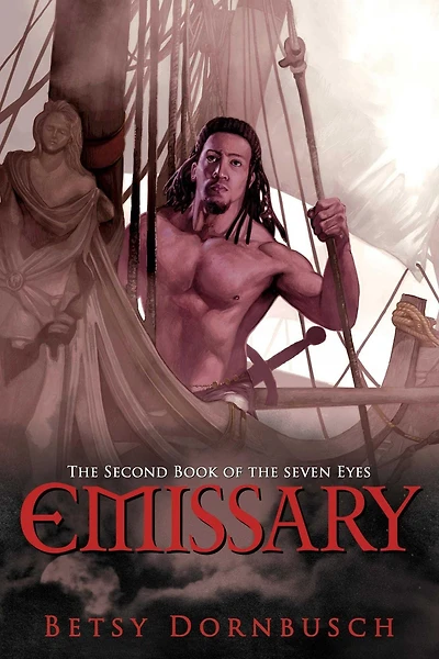 Emissary: the Second Book of Seven Eyes