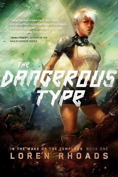 the Dangerous Type: Wake of Templars, Book One