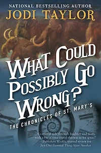 What Could Possibly Go Wrong? (Chronicles of St. Mary's Series #6)