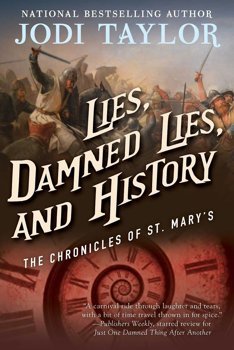 Lies, Damned and History (Chronicles of St. Mary's Series #7)