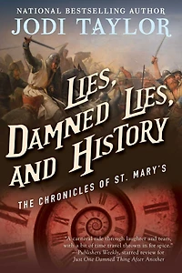 Lies, Damned and History (Chronicles of St. Mary's Series #7)