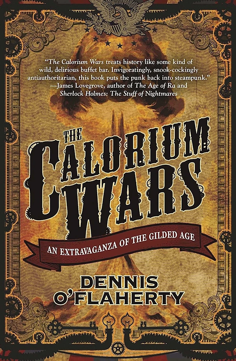 the Calorium Wars: An Extravaganza of Gilded Age