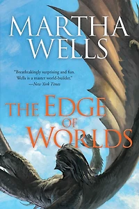 the Edge of Worlds (Books Raksura Series #4)