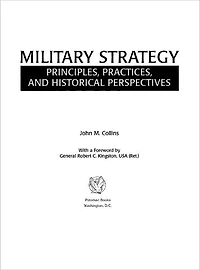 Military Strategy: Principles, Practices, and Historical Perspectives