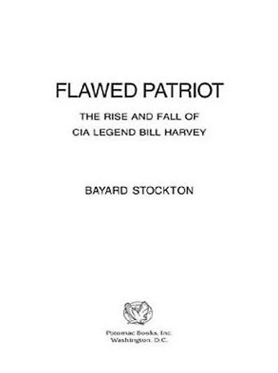 Flawed Patriot: The Rise and Fall of CIA Legend Bill Harvey