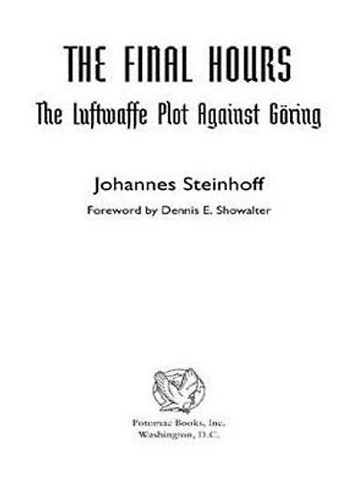 The Final Hours: Luftwaffe Plot against Goring