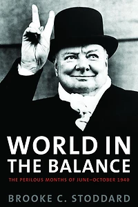 World The Balance: Perilous Months of June-October 1940