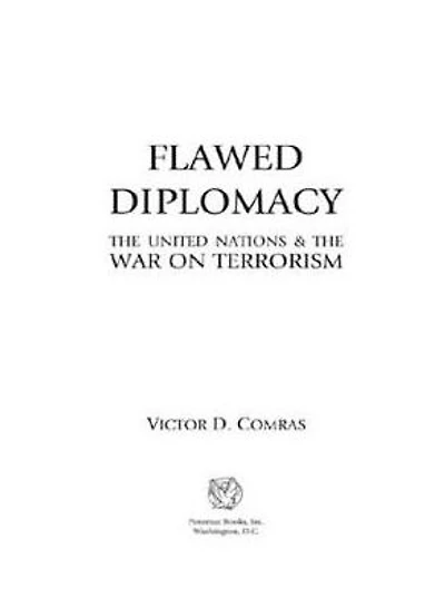 Flawed Diplomacy: the United Nations & War on Terrorism